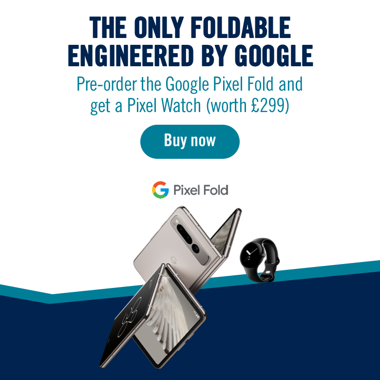 THE ONLY FOLDABLE 
ENGINEERED BY GOOGLE