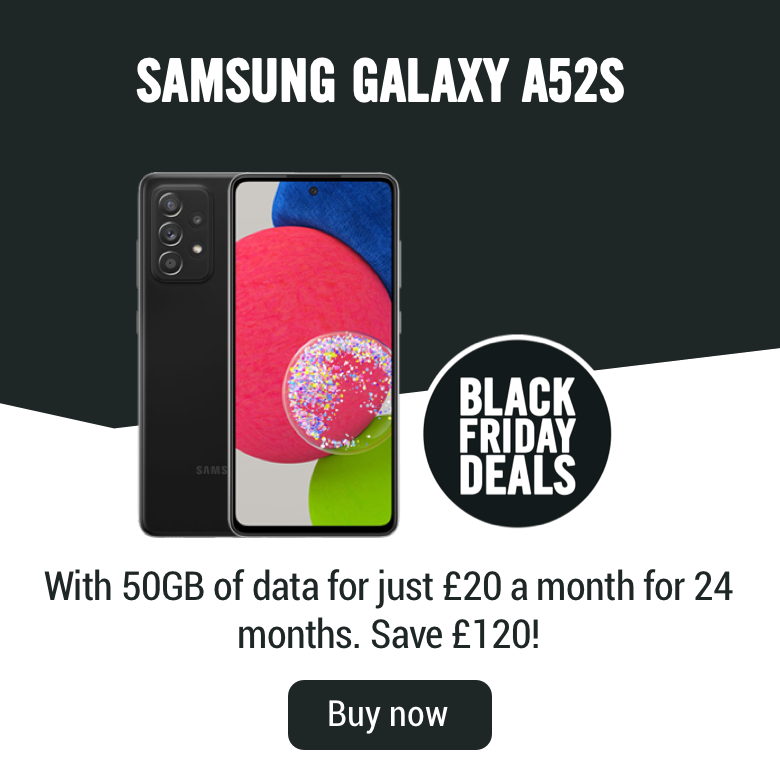 SAMSUNG GALAXY A52S, With 50GB of data for just £20 a month for 24 months. Save £120!