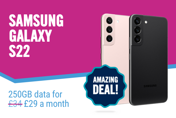 Samsung Galaxy S22+, 250GB Data for £29 a month