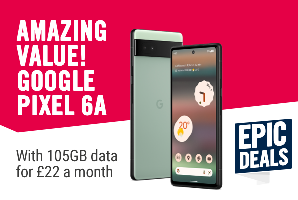 Amazing value! Google Pixel 6A. With 105GB data for £22 a month.