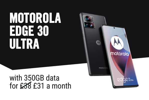 Motorola edge 30, with 350GB data for £31 a month