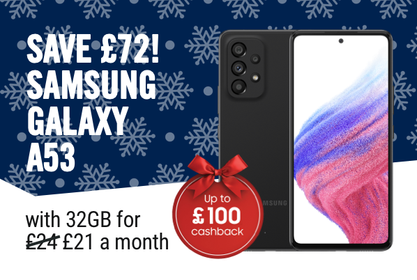 Save £72, Samsung galaxy a53. 