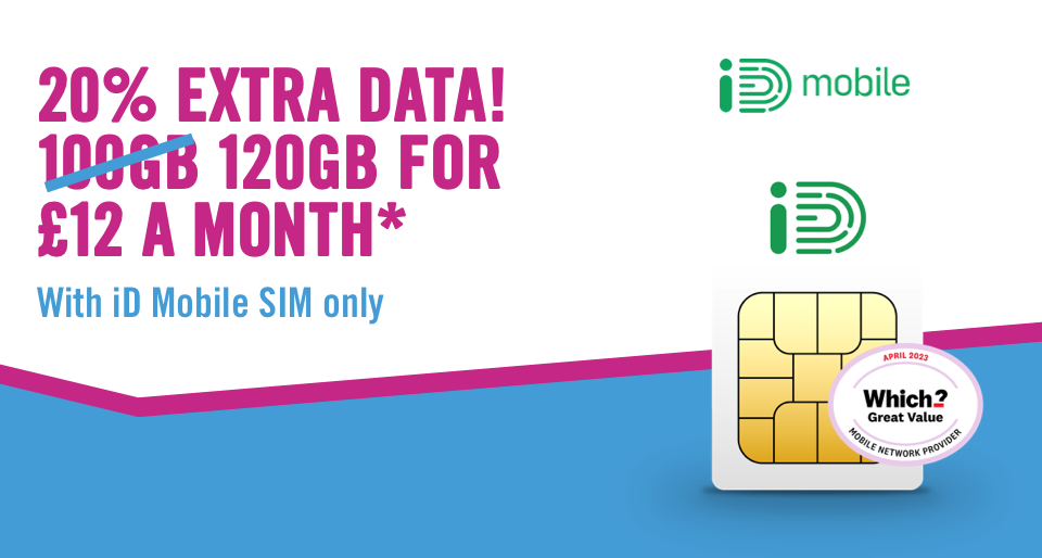 20% EXTRA DATA! 100GB 120GB FOR £12 A MONTH* 