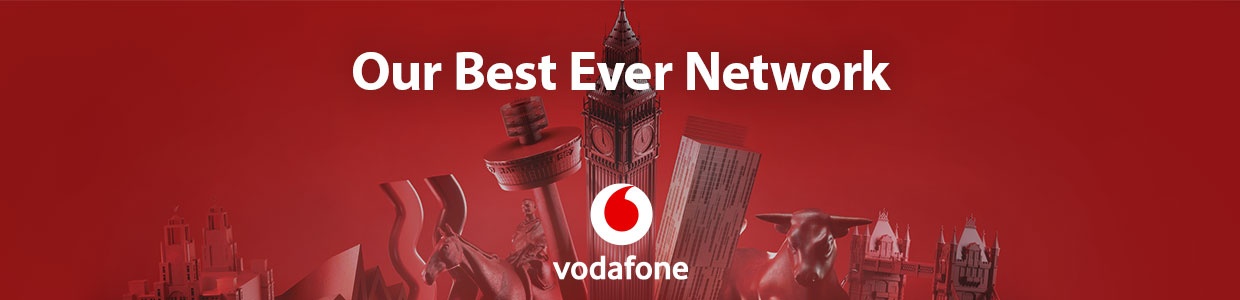 Vodafone - Our Best Ever Network.