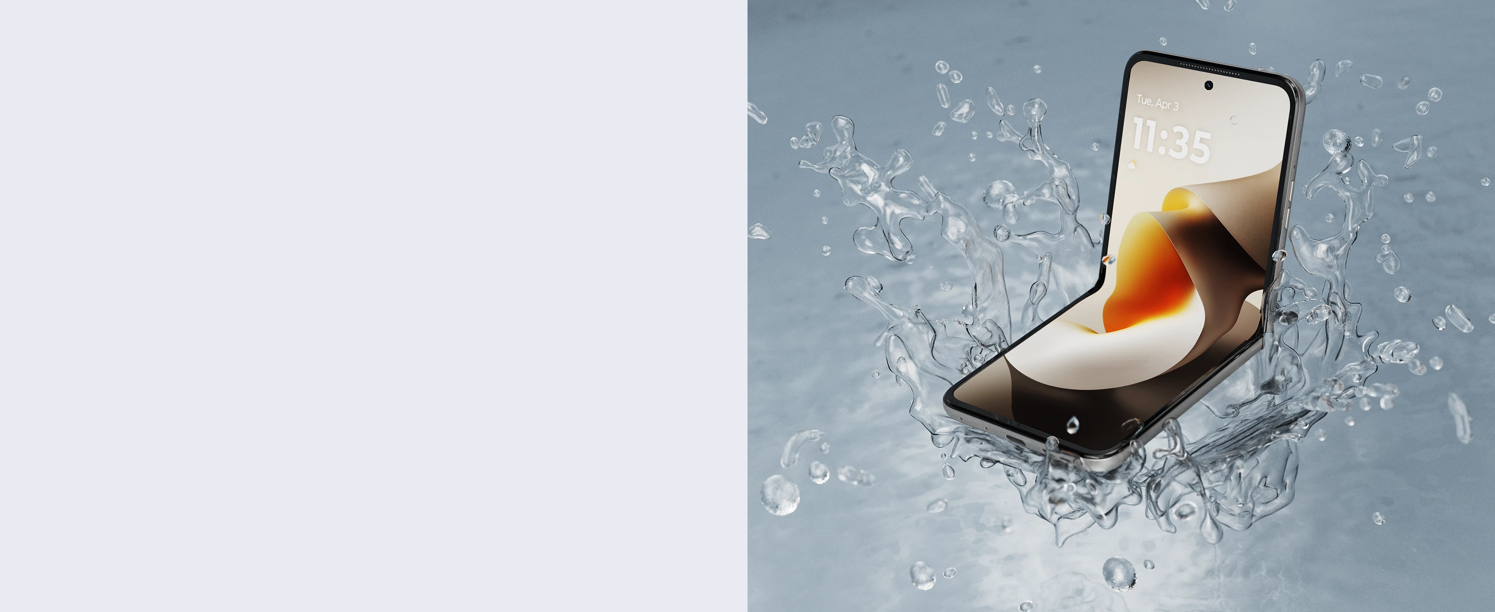A foldable smartphone partially open is splashing in water droplets, showing the date Tuesday, April 3, and the time 11:35 on its screen with a smooth abstract wallpaper.