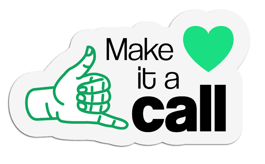 Make it a call