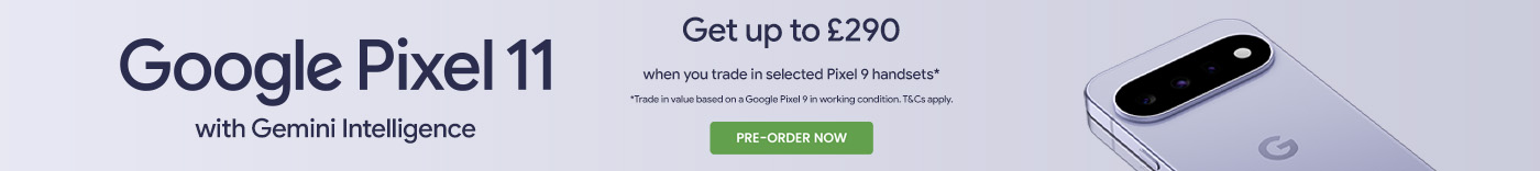 Get up to £290. when you trade in selected Pixel 9 handsets Trade in value based on a Google Pixel 9 Pro in working condition. T&Cs apply.