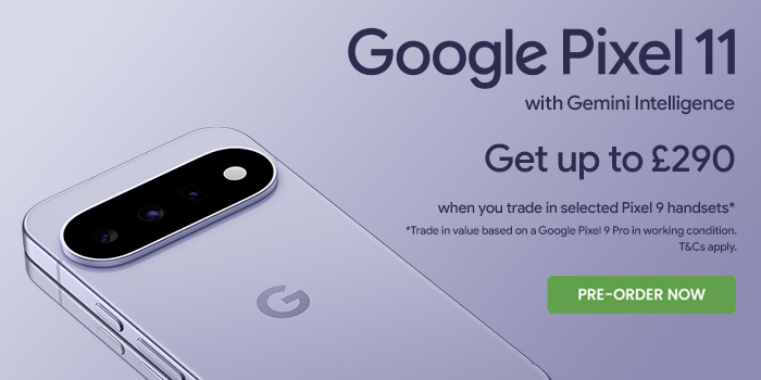 Get up to £290. when you trade in selected Pixel 9 handsets Trade in value based on a Google Pixel 9 Pro in working condition. T&Cs apply.