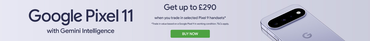 Get up to £290. when you trade in selected Pixel 9 handsets Trade in value based on a Google Pixel 9 Pro in working condition. T&Cs apply.