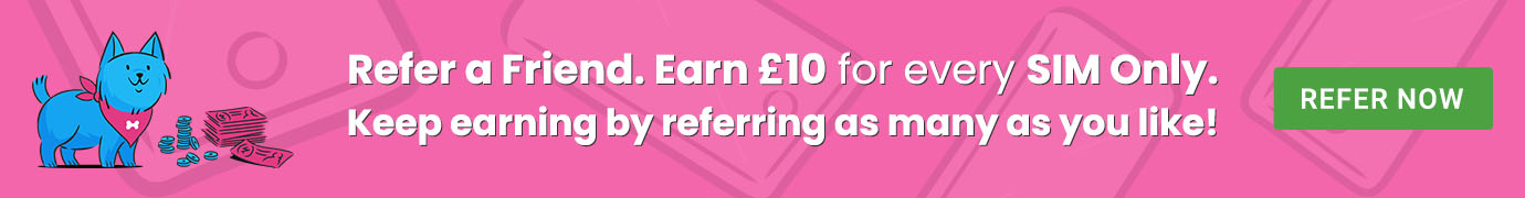 Refer a Friend, earn £10 for every SIM Only